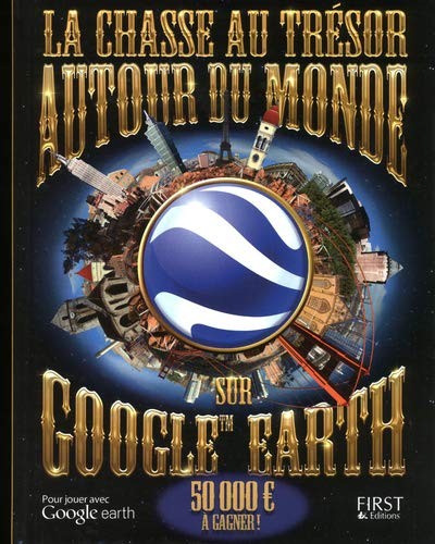 La chasse aux trésors autour du monde sur Google Earth