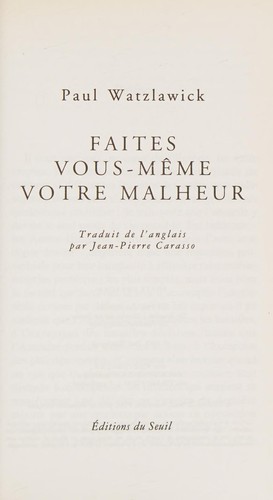 Faites vous-même votre malheur