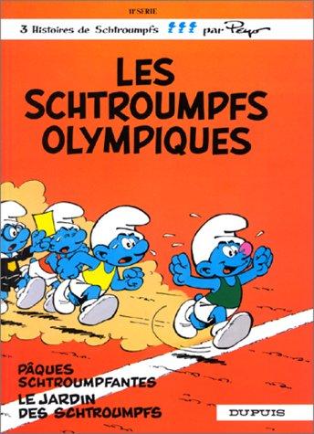 Les Schtroumpfs olympiques ; Pâques schtroumpfantes ; Le Jardin des Schtroumpfs