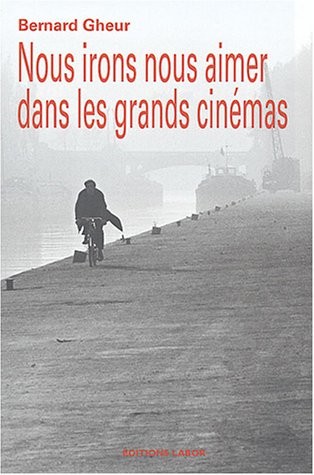 Nous irons nous aimer dans les grands cinémas