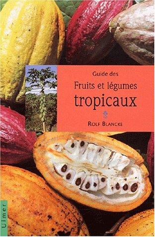 Guides des fruits et légumes tropicaux