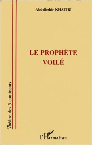 Le Prophète voilé...