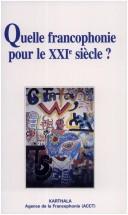 Quelle francophonie pour le XXIe siècle ?
