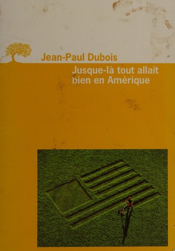 Jusque-là tout allait bien en Amérique