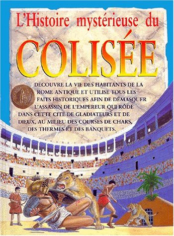 Histoire mysterieuse / le colisee