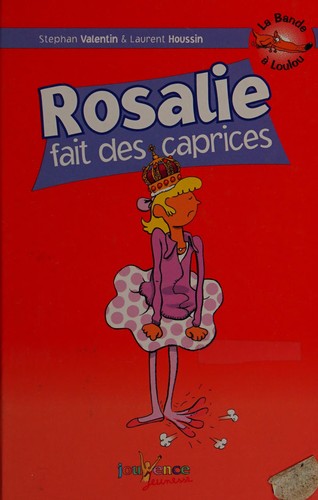 Rosalie fait des caprices