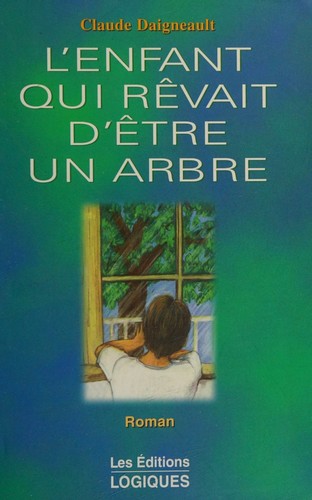 l'enfant qui rêvait d'être un arbre
