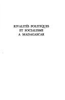 Rivalités politiques et socialisme à Madagascar